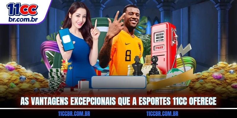 as-vantagens-excepcionais-que-a-esportes-11cc-oferece
