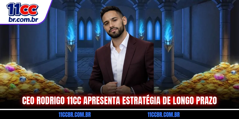 ceo-rodrigo-11cc-apresenta-estrategia-de-longo-prazo