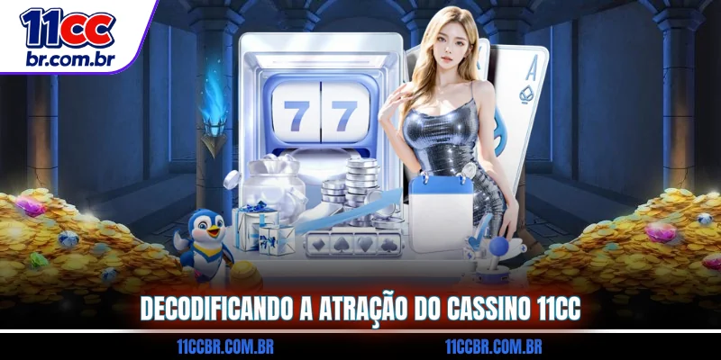 decodificando-a-atracao-do-cassino-11cc