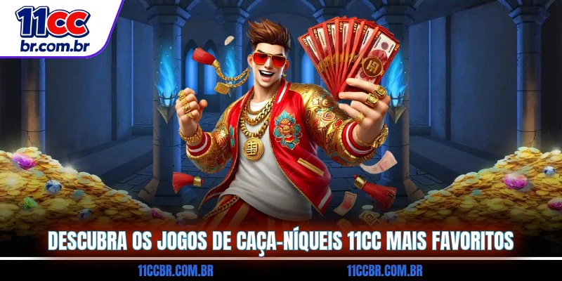 descubra-os-jogos-de-caca-niqueis-11cc-mais-favoritos