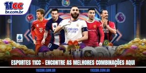 esportes-11cc-encontre-as-melhores-combinacoes-aqui