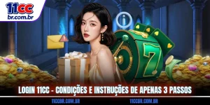 login-11cc-condicoes-e-instrucoes-de-apenas-3-passos