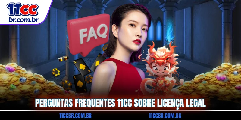 perguntas-frequentes-11cc-sobre-licenca-legal