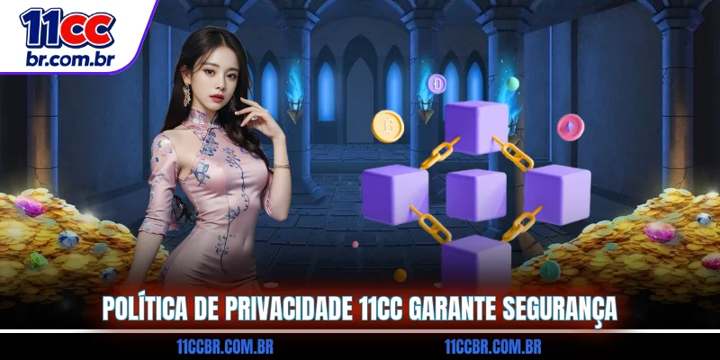politica-de-privacidade-11cc-garante-seguranca